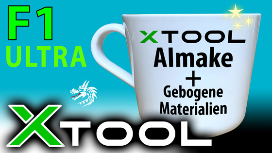 xTool F1 Ultra - gebogene Oberflächen